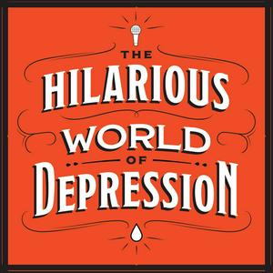 Luister naar The Hilarious World of Depression in de app