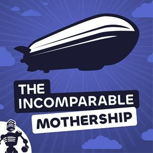 Luister naar The Incomparable Mothership in de app