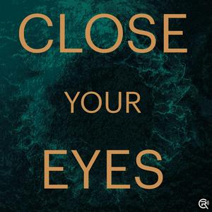 Luister naar Close Your Eyes in de app