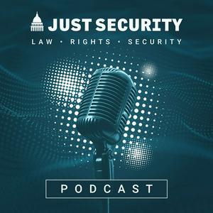 The Just Security Podcast