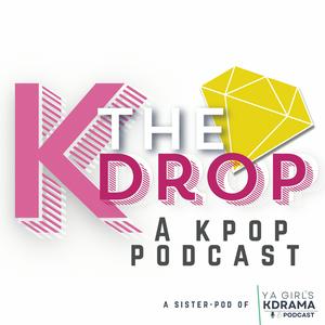 THE KDROP: A KPop Podcast