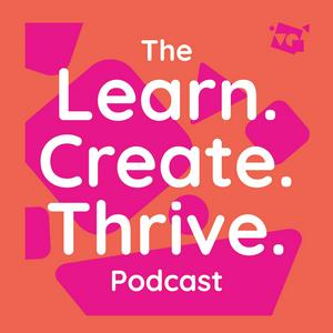 Luister naar The Learn. Create. Thrive. Podcast in de app