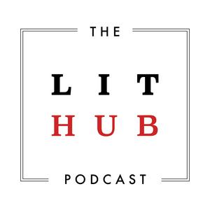 Luister naar The Lit Hub Podcast in de app