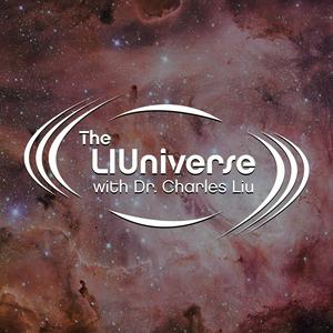 Luister naar The LIUniverse with Dr. Charles Liu in de app