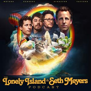 Luister naar The Lonely Island and Seth Meyers Podcast in de app