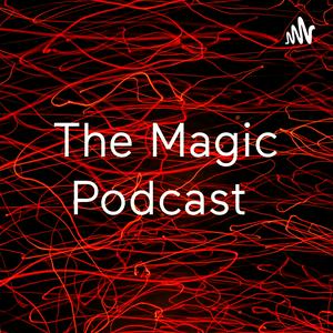 The Magic Podcast