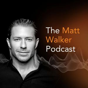 Luister naar The Matt Walker Podcast in de app