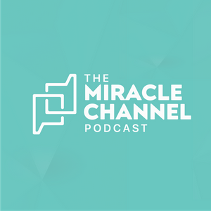The Miracle Channel Podcast