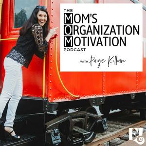 The Mom's Organization Motivation Podcast