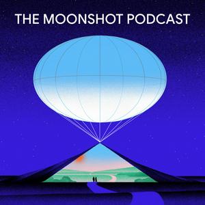 Luister naar The Moonshot Podcast in de app