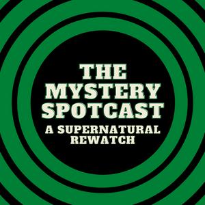 Luister naar The Mystery Spotcast: A Supernatural Rewatch in de app
