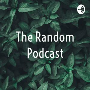 The Random Podcast