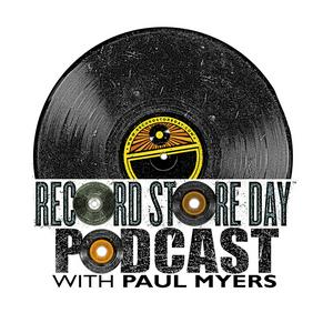 The Record Store Day Podcast with Paul Myers