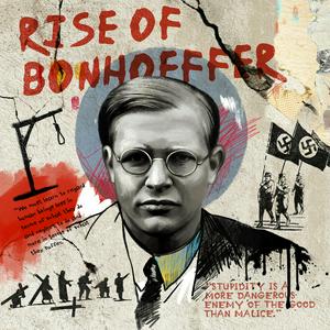 Luister naar The Rise of Bonhoeffer in de app