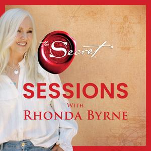 Luister naar The Secret Sessions with Rhonda Byrne in de app