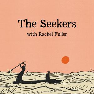 Luister naar The Seekers with Rachel Fuller in de app