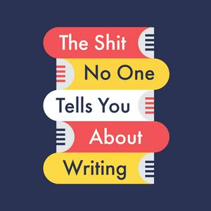 Luister naar The Shit No One Tells You About Writing in de app