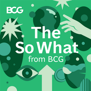 Luister naar The So What from BCG in de app