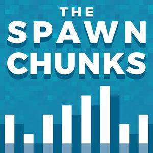 Luister naar The Spawn Chunks - A Minecraft Podcast in de app