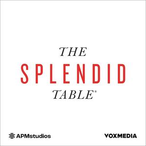 Luister naar The Splendid Table: Conversations & Recipes For Curious Cooks & Eaters in de app