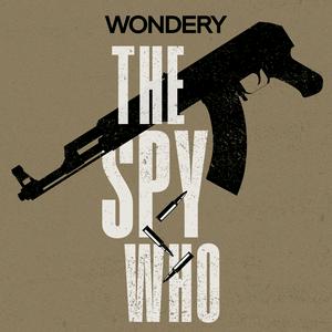 Luister naar The Spy Who in de app