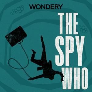 Luister naar The Spy Who in de app