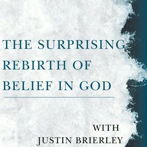 Luister naar The Surprising Rebirth Of Belief In God in de app