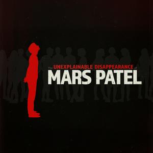 Luister naar The Unexplainable Disappearance of Mars Patel in de app