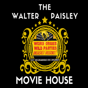 Luister naar The Walter Paisley Movie House in de app