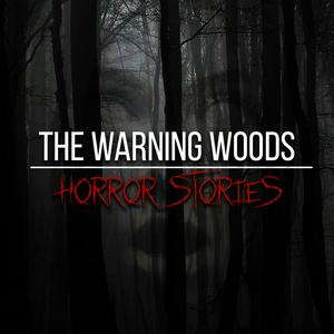 Luister naar The Warning Woods | Horror Fiction and Scary Stories in de app