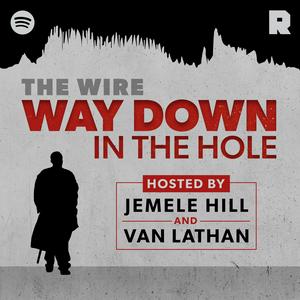 Luister naar 'The Wire': Way Down in the Hole in de app