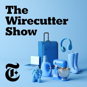 Luister naar The Wirecutter Show in de app