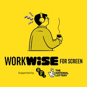 The WorkWise for Screen Podcast