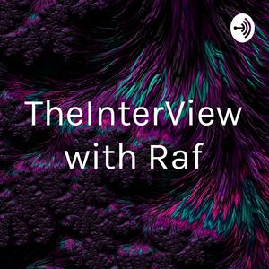 TheInterView with Raf