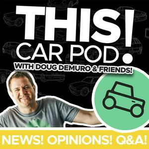 Luister naar THIS CAR POD! with Doug DeMuro & Friends! in de app