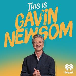 Luister naar This is Gavin Newsom in de app