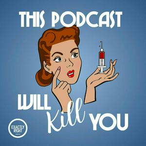 Luister naar This Podcast Will Kill You in de app