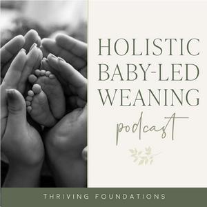 Luister naar Holistic Baby-Led Weaning in de app