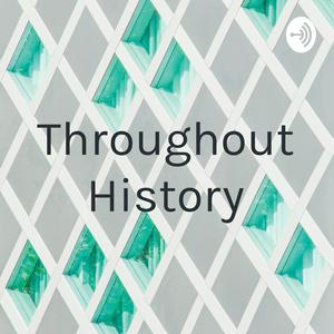 Throughout History