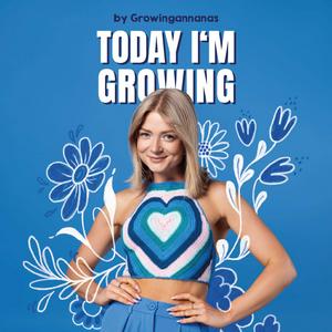 Luister naar Today I'm Growing in de app