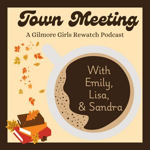 Luister naar Town Meeting, a Gilmore Girls Rewatch Podcast in de app