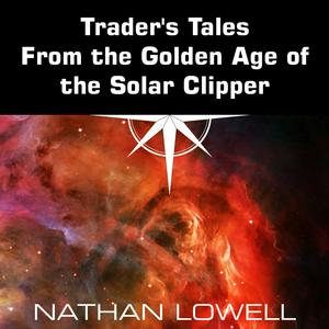 Luister naar Trader's Tales From the Golden Age of the Solar Clipper in de app