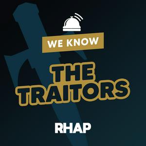 Luister naar RHAP: We Know The Traitors in de app