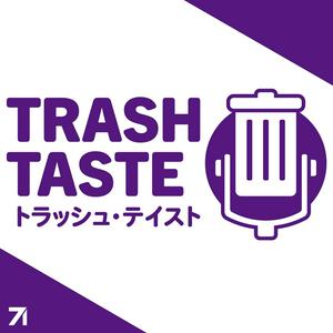 Luister naar Trash Taste Podcast in de app