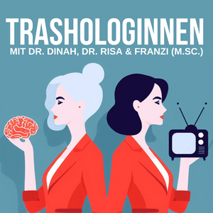 Luister naar Trashologinnen - Reality-TV psychologisch analysiert in de app