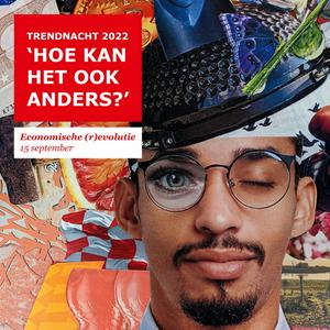 Luister naar Trendnacht 2022 Economische (R)evolutie in de app