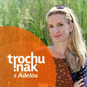 Luister naar Trochu inak s Adelou in de app