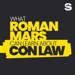 Luister naar What Roman Mars Can Learn About Con Law in de app