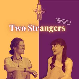 Two Strangers Podcast