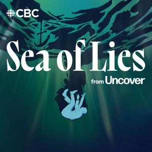 Luister naar Sea of Lies from Uncover in de app